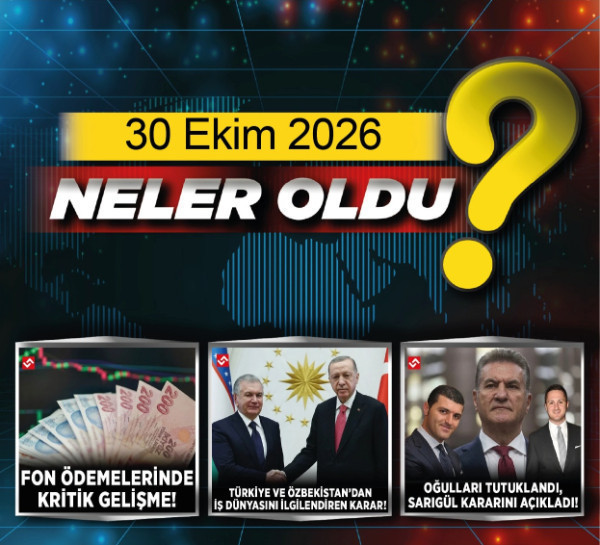 30 Ekim 2026'da Türkiye'de ve dünyada neler oldu? Günün öne çıkan haberleri