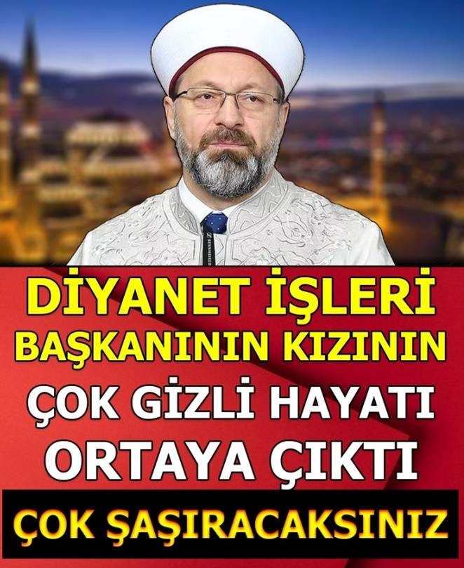 Diyanet İşleri Başkanı'nın Kızının Yaşamı - Resim: 1