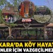 Ankara'da köy hayatını özleyenler için vazgeçilmez adres