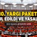 10. Yargı Paketi kabul edildi ve yasalaştı