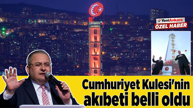 Yılan hikâyesine dönen Atatürk Cumhuriyet Kulesi'nin akıbeti belli oldu