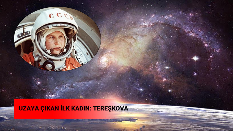 Uzaya çıkan ilk kadın: Tereşkova