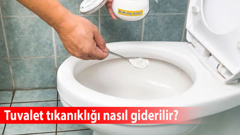 Tuvalet tıkanıklığı nasıl açılır? En hızlı ve etkili yöntemler neler?