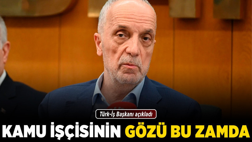 Kamu işçisinin gözü bu zamda