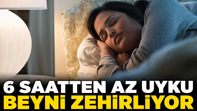 Aman dikkat! 6 saatten az uyku beyni zehirliyor!