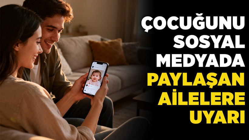 Çocuğunu sosyal medyada paylaşan ailelere uyarı! Mahremiyet mi, popülerlik mi?